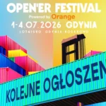 Open'er Festival 2026 - nowe gwiazdy w line-upie