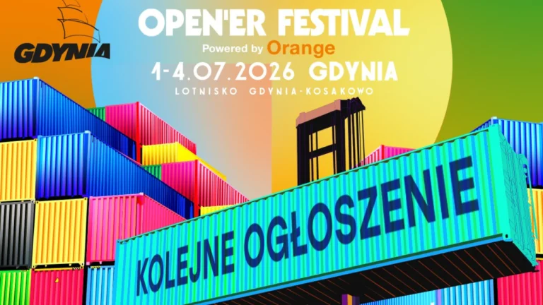 Open'er Festival 2026 - nowe gwiazdy w line-upie